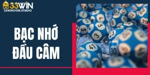 Bạc nhớ đầu câm 33Win